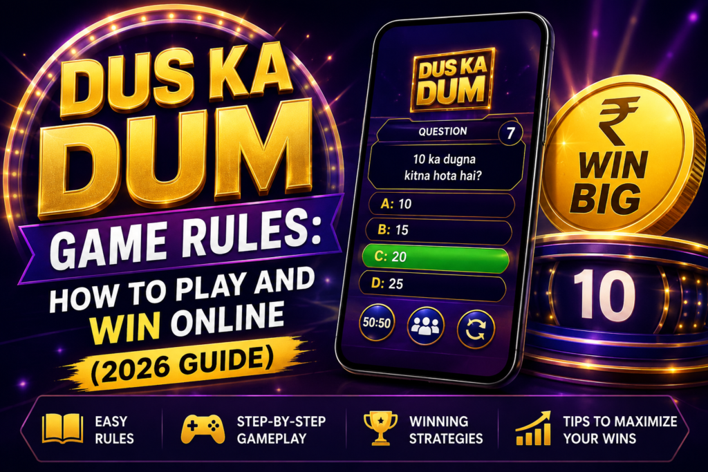 Dus Ka Dum Game Rules: How to Play and Win Online (2026 Guide)